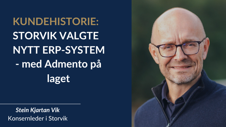 Storvik valgte nytt ERP-system med Admento på laget 