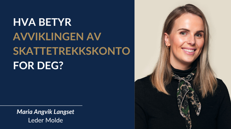 Hva betyr avviklingen av skattetrekkskonto for deg?